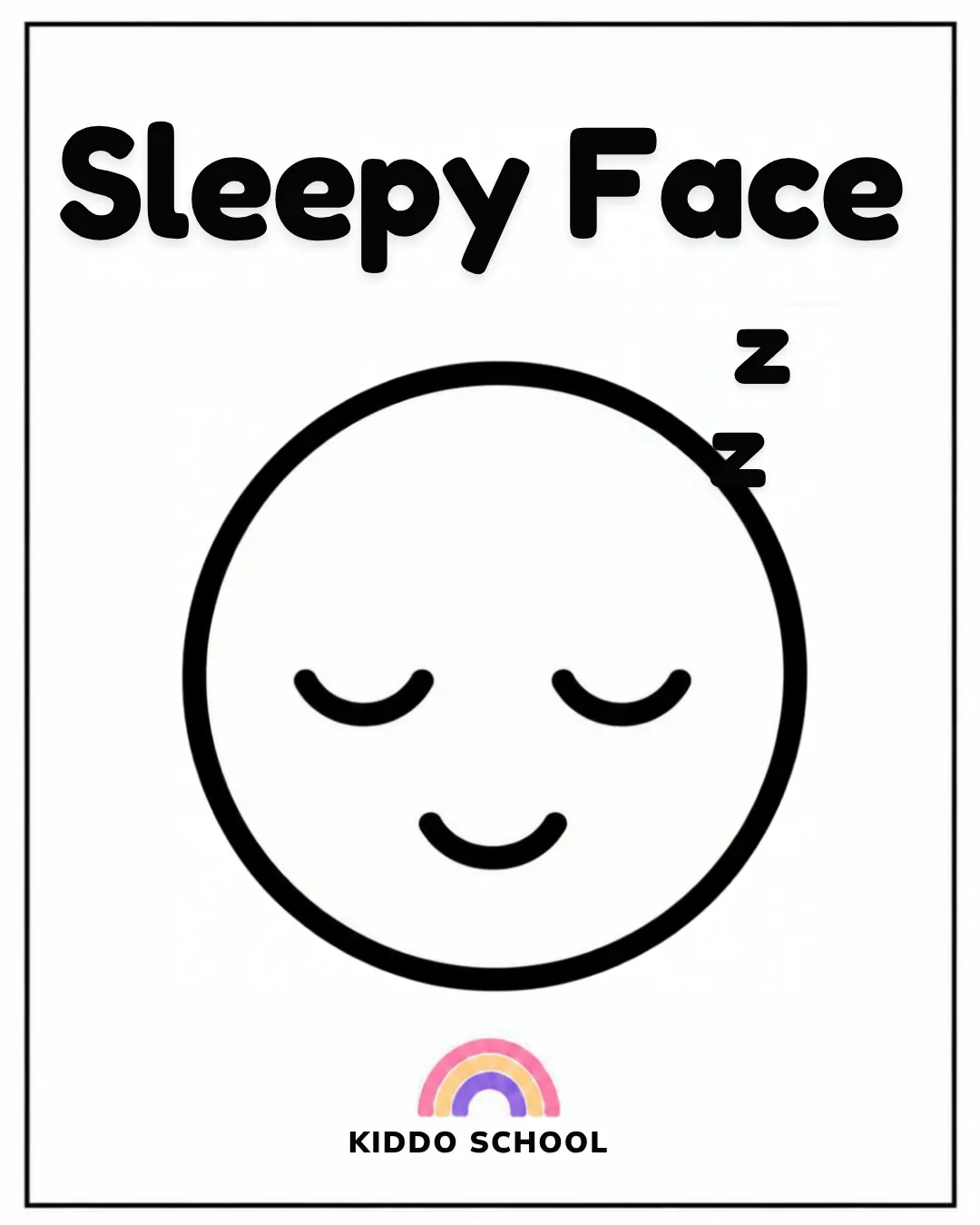Black and white baby flashcard of a sleepy face with the words Sleepy face, from Kiddo.school First Discoveries set 01