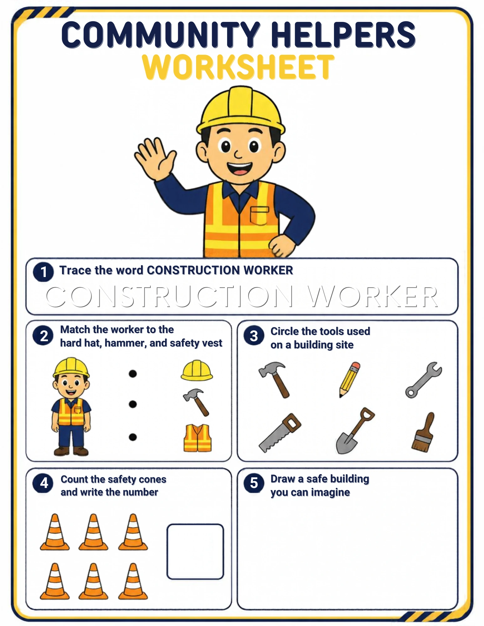 A community-helpers worksheet for ages 4–5: trace the words CONSTRUCTION WORKER, match the builder to the hard hat, hammer and safety vest, circle the building-site tools, count the safety cones and draw a safe building — on screen or on paper.