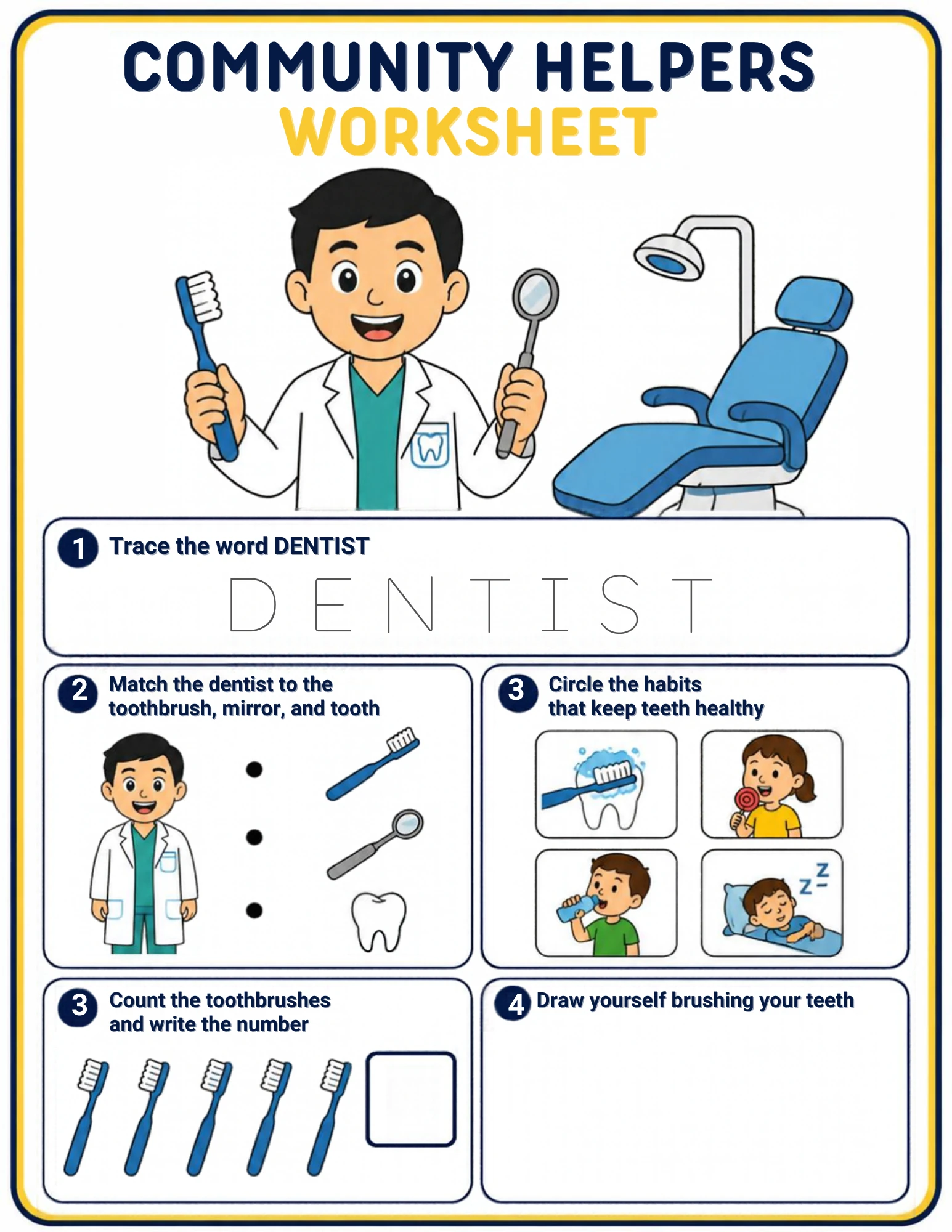 The full Dentist community-helpers worksheet: Trace DENTIST, match the dentist to the toothbrush, the mirror and the tooth, circle the habits that keep teeth healthy, count the toothbrushes and draw yourself brushing your teeth.
