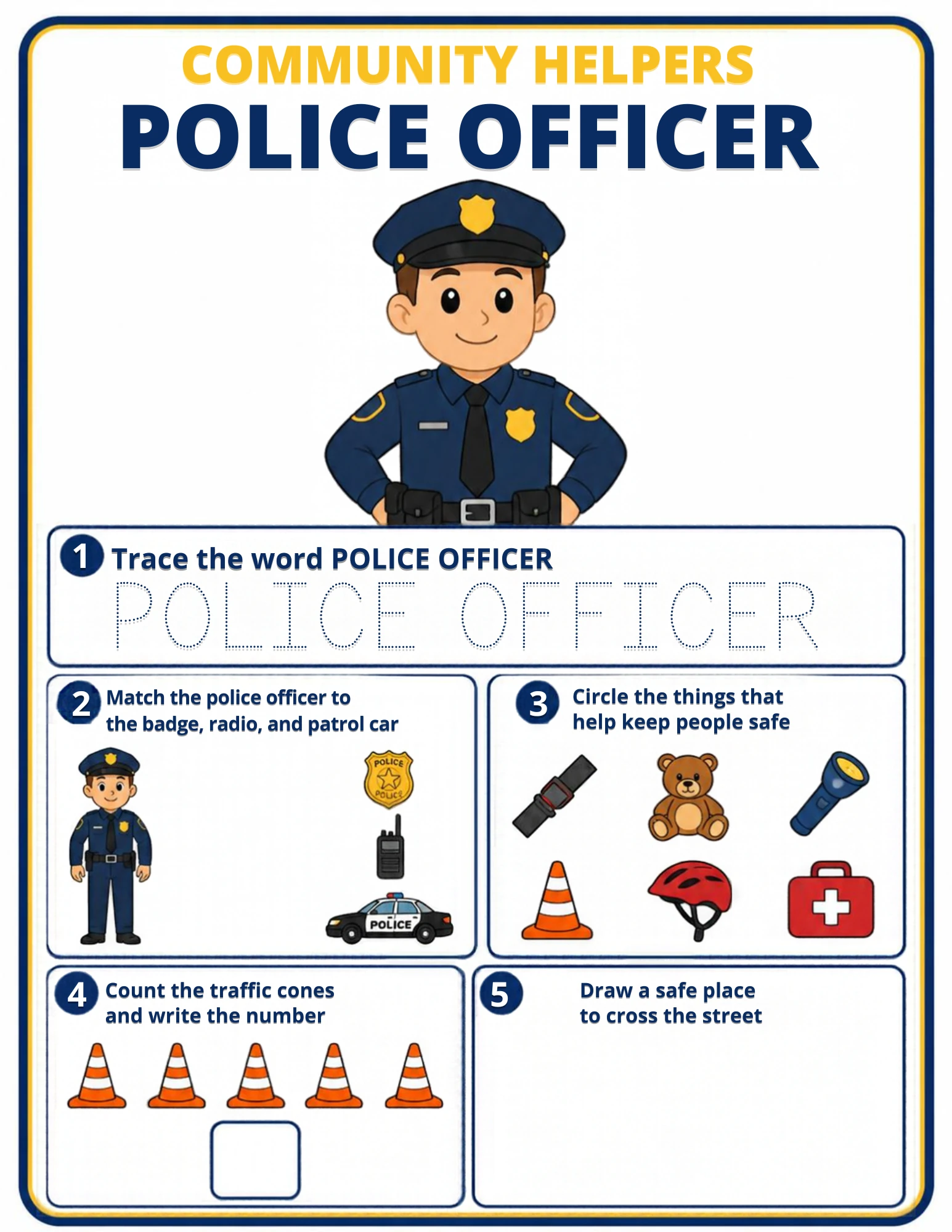The full Police Officer community-helpers worksheet: Trace POLICE OFFICER, match the officer to the badge, radio and patrol car, circle the things that keep people safe, count the traffic cones and draw a safe place to cross.