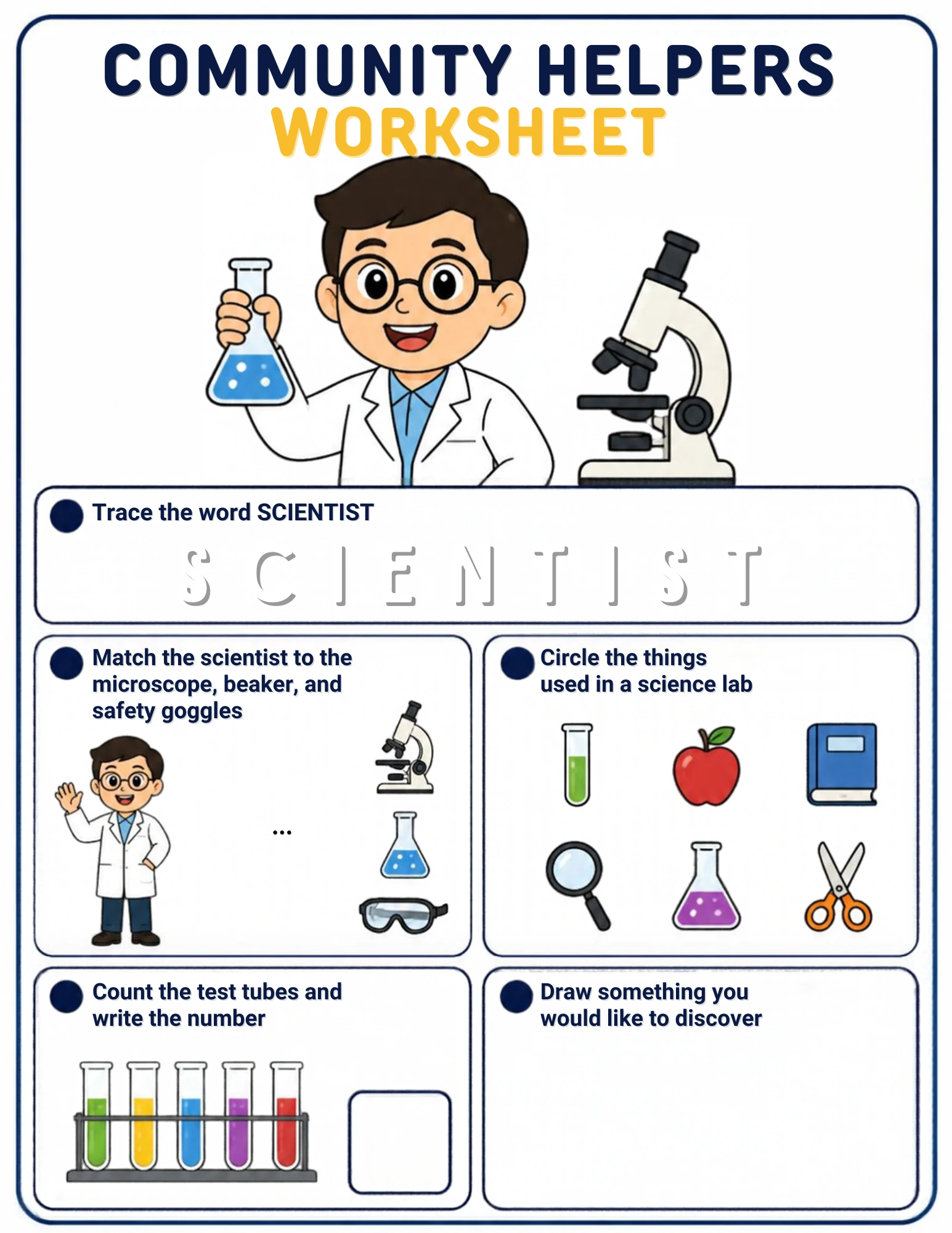 The full Scientist community-helpers worksheet: Trace SCIENTIST, match the scientist to the microscope, the beaker and the safety goggles, circle the things used in a science lab, count the test tubes and draw something you would like to discover.