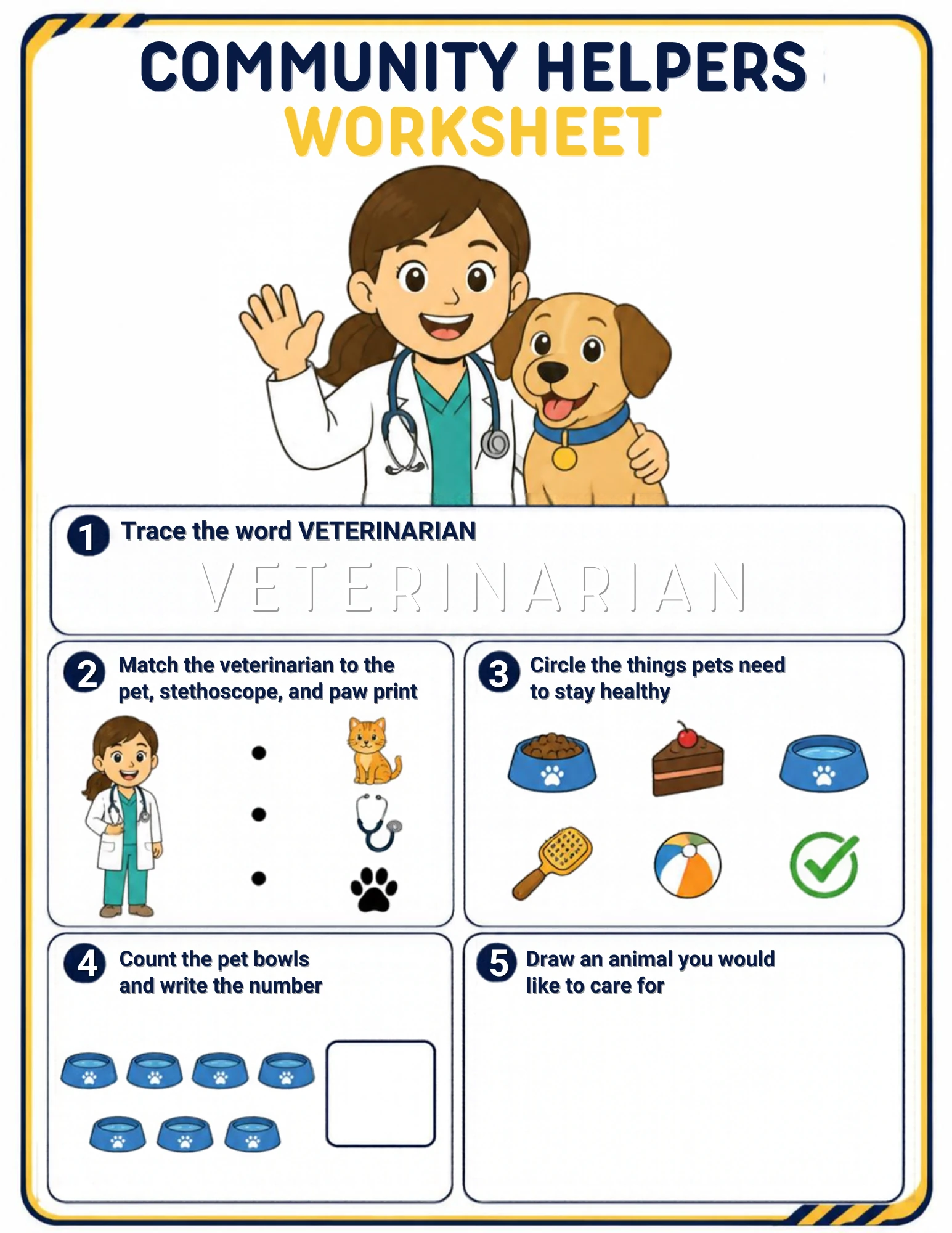 The full Veterinarian community-helpers worksheet: Trace VETERINARIAN, match the veterinarian to the cat, the stethoscope and the paw print, circle the things pets need to stay healthy, count the pet bowls and draw an animal you would like to care for.