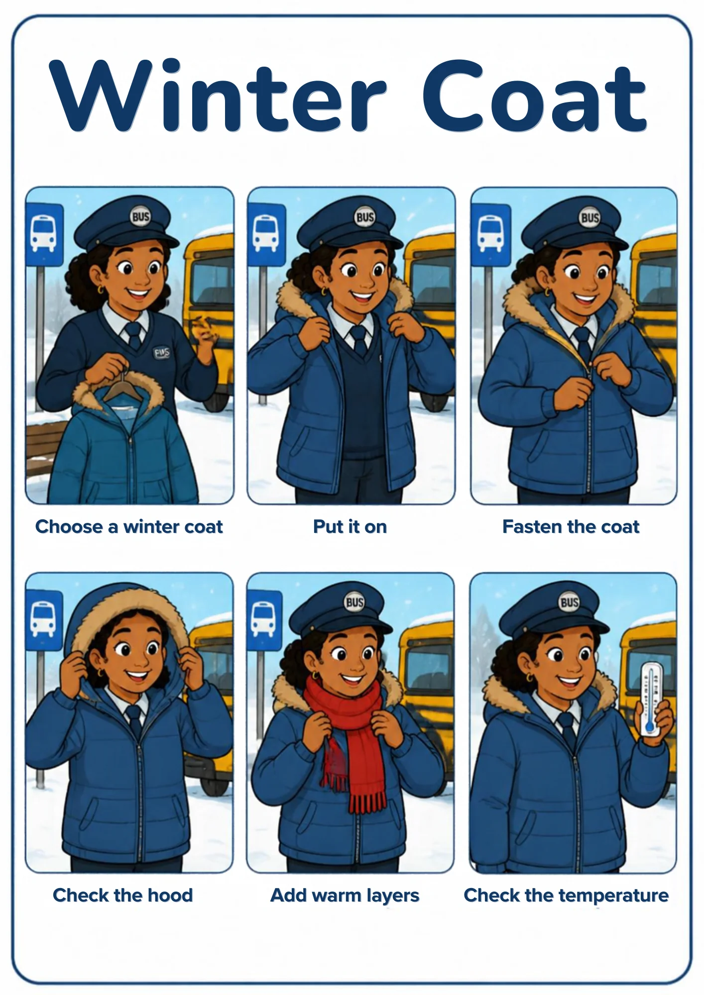 A weather flashcard titled Winter Coat: a bus driver at a snowy school-bus stop picks a blue padded coat from its hanger, puts it on over her uniform, zips it up, pulls up the fur-trimmed hood, adds a red scarf as a warm layer and checks the thermometer.