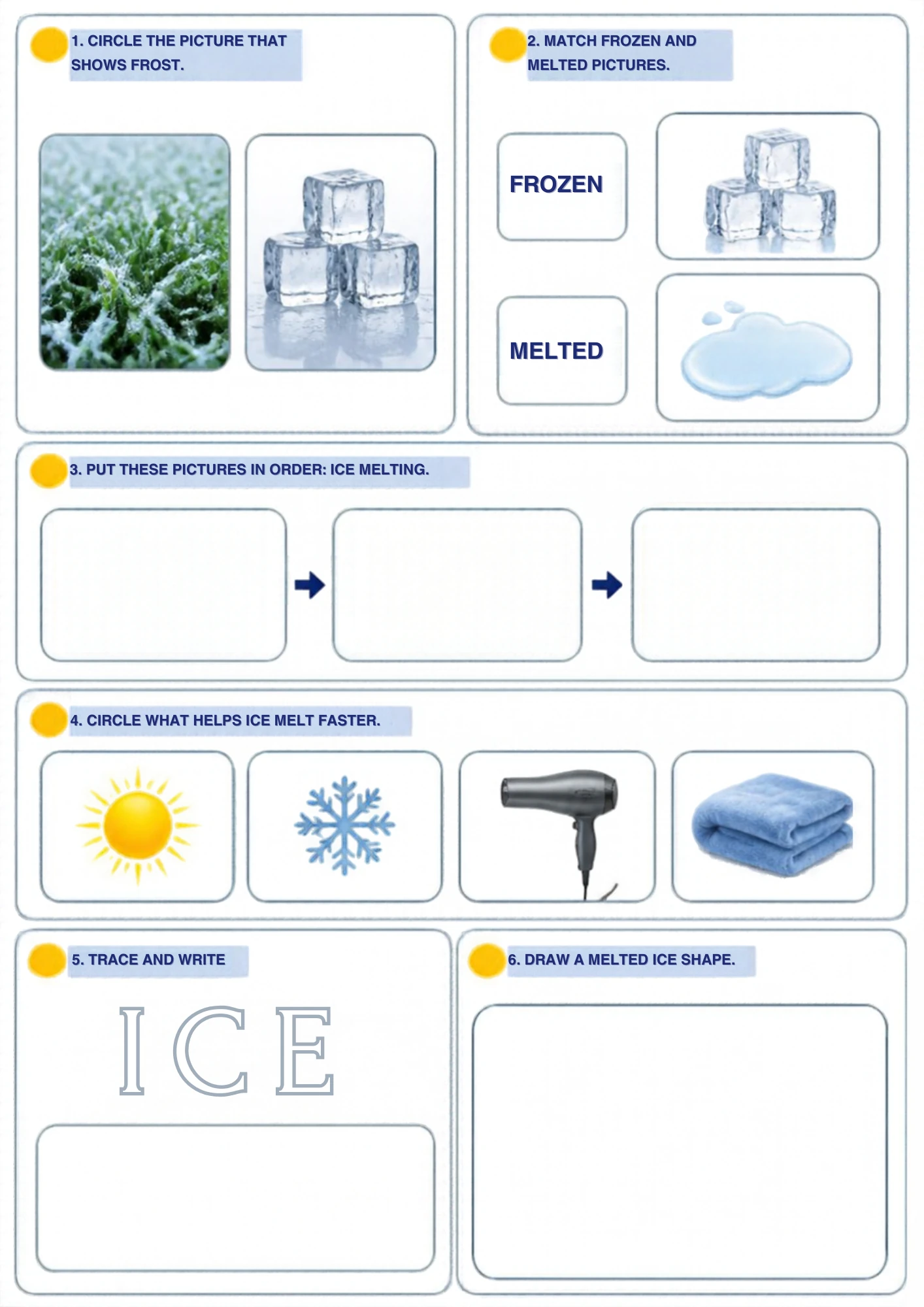 A ice and melting worksheet for ages 4–5: circle the frost, match frozen to melted, order the melting steps, find what melts ice fastest and trace the word ICE. Printable.