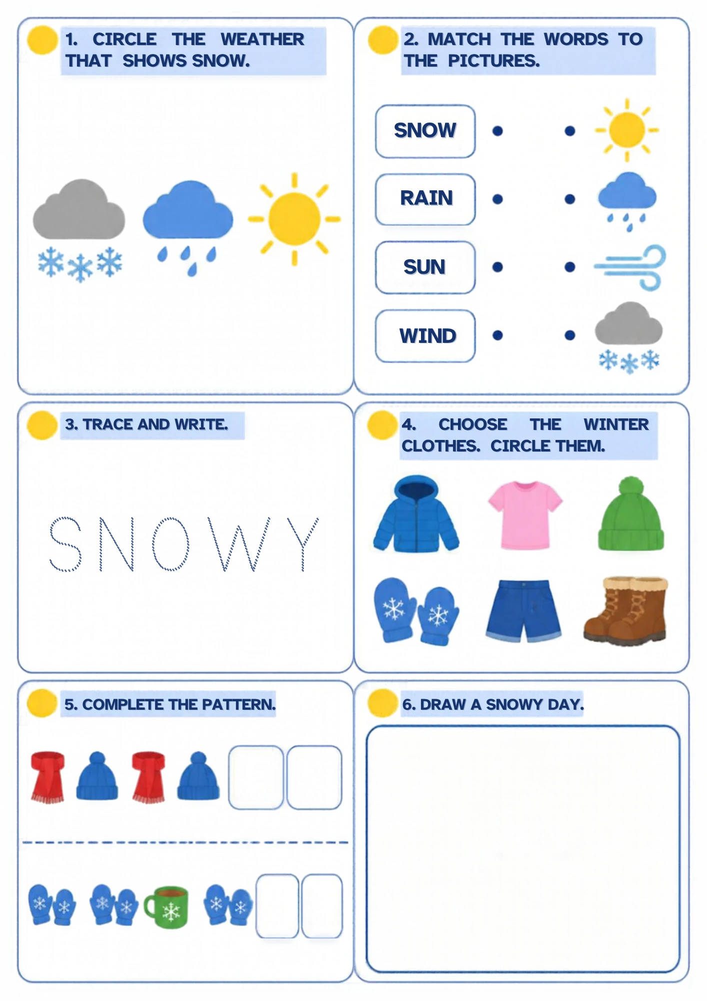 The full Snowy Weather and Winter Clothes weather worksheet: Circle the snowy skies, match winter words, pick the snow-day clothes, finish the pattern and trace SNOWY.