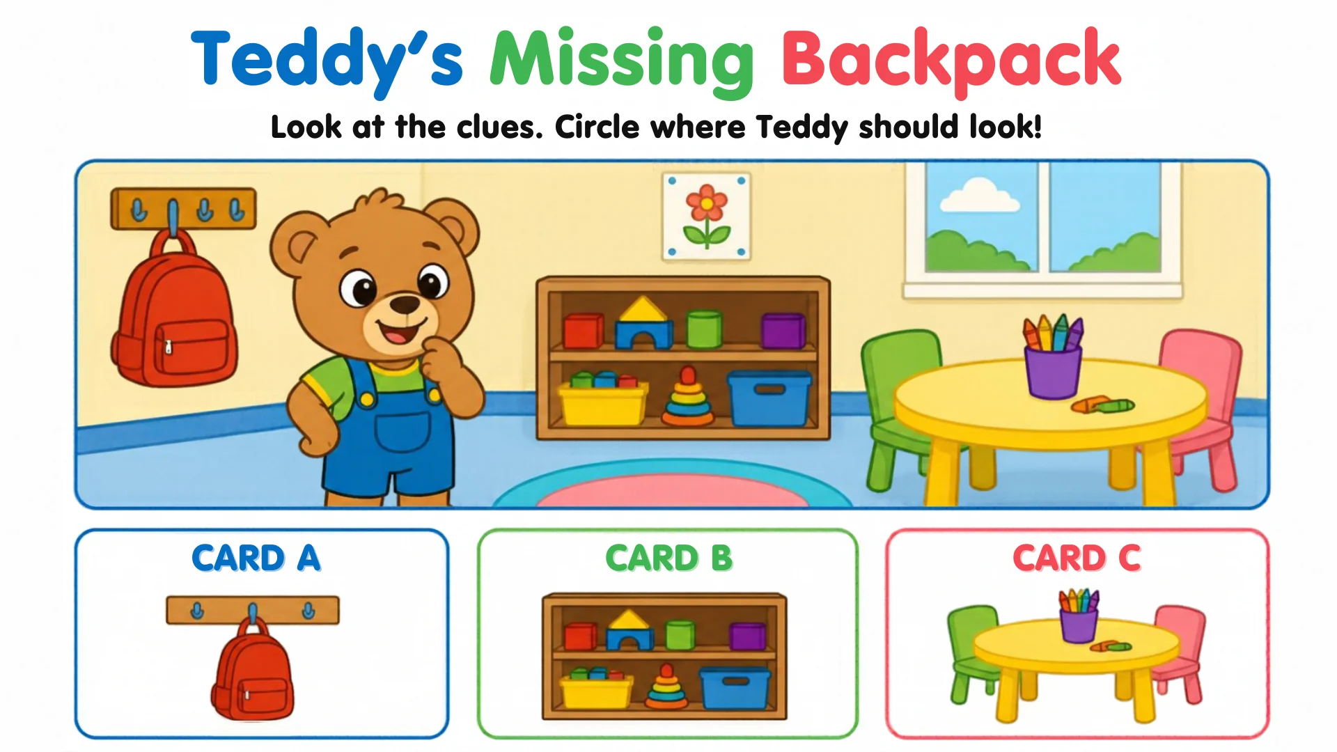 Teddy in a playroom with the red backpack on a hook, and three cards: the hook with the backpack, a toy shelf, and a craft table.